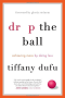 drop the ball tiffany dufu